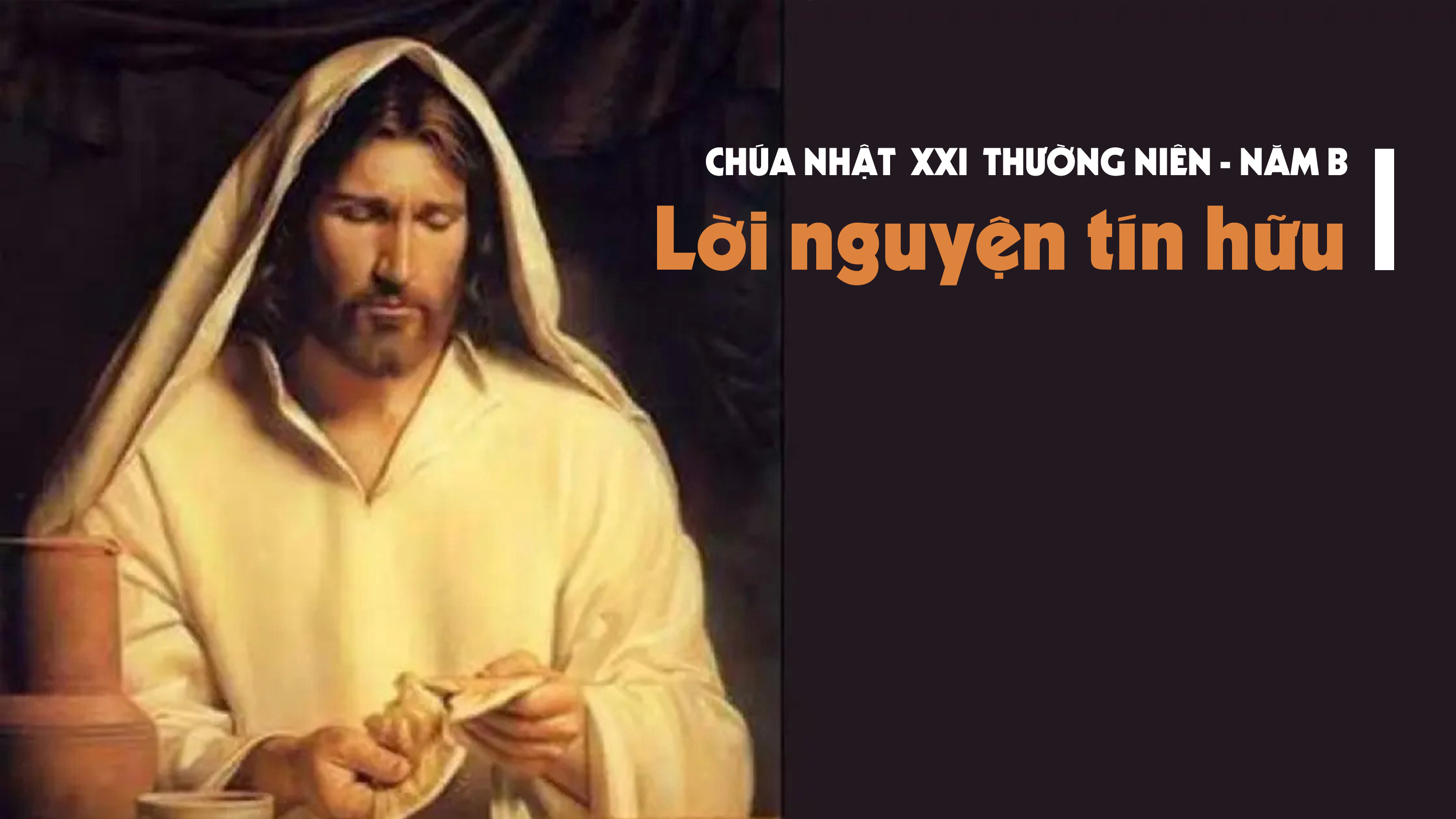 Lời nguyện tín hữu - Chúa nhật XXI TN năm B